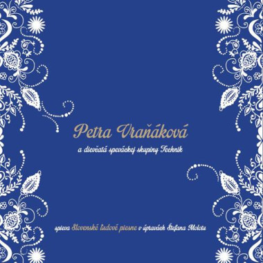 Vraňáková Petra / Technik • Spieva Slovenské ľudové piesne v úpravách Štefana Molotu