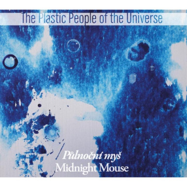 The Plastic People Of The Universe • Půlnoční myš