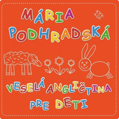 Spievankovo • Podhradská M. - Veselá angličtina pre deti 1