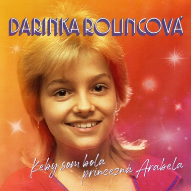 Rolincová Darinka • Keby som bola princezná Arabela / Rozšírené vydanie
