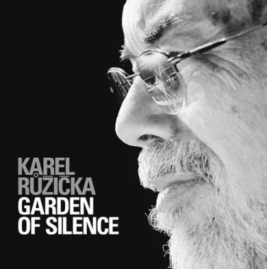 Růžička Karel • Garden Of Silence