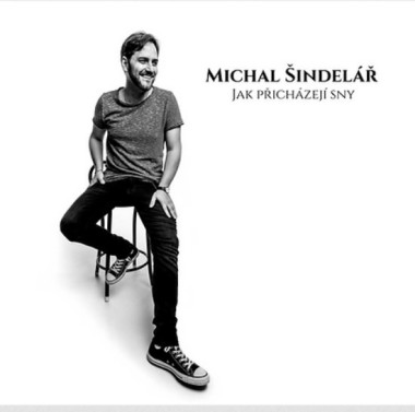 Šindelář Michal • Jak přicházejí sny