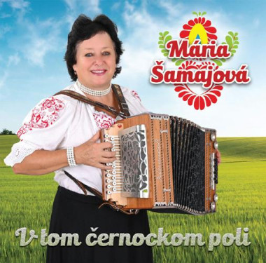 Šamajová Mária • V tom černockom poli