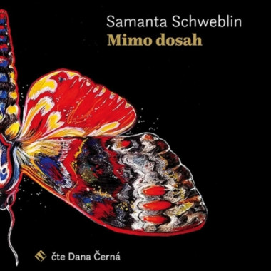 Audiokniha: Schweblin Samanta • Mimo Dosah / Číta Černá Dana (CD-MP3)