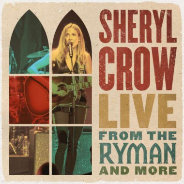 Crow Sheryl • Live From The Ryman And More (4LP) 