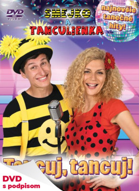 Smejko a Tanculienka • Tancuj, Tancuj! (DVD s podpisom)