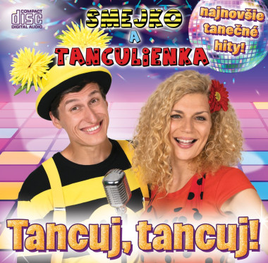 Smejko a Tanculienka • Tancuj Tancuj!