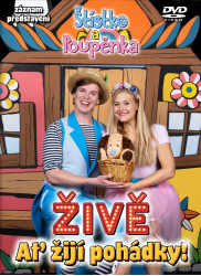 Štístko a Poupěnka • Živě / Ať žijí pohádky! (DVD)