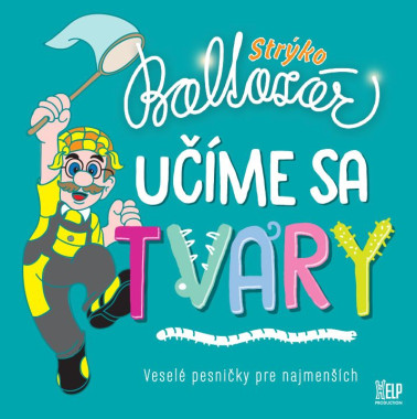 Strýko Baltazár • Učíme sa tvary / Pesničky pre deti