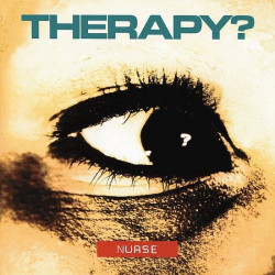 Therapy? • Nurse (2CD)