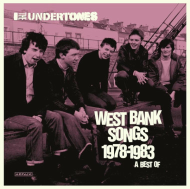 The Undertones • West Bank Songs 1978-1983: A Best Of (2CD)