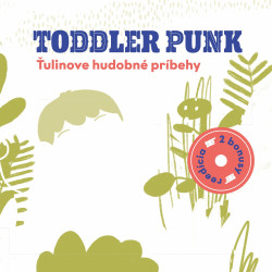 Toddler Punk • Ťulinove hudobné príbehy / Reedícia