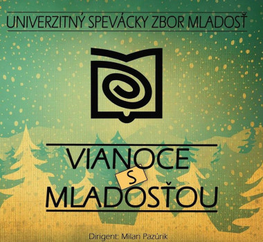 Univerzitný spevácky zbor Mladosť • Vianoce s Mladosťou
