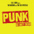 U.K. Subs Meets Sid Vicious & The Sex Pistols • Punk Is Not Dead (LP)