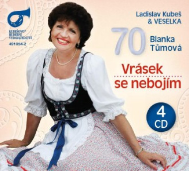 Kubeš Ladislav & Veselka • Blanka Tůmová 70 / Vrásek se nebojím (4CD)