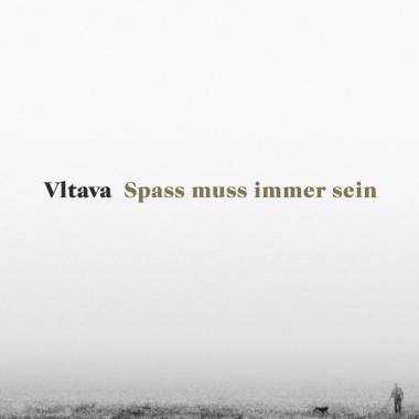 Vltava • Spass Muss Immer Sein