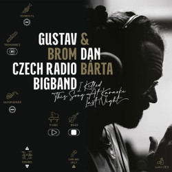 Bárta Dan & Gustáv Brom Czech Radio Big band • I Killed This Song At Karaoke Last Night (LP)