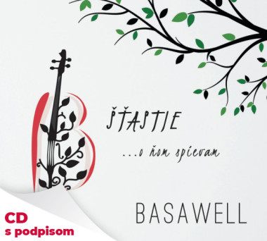 Basawell • Šťastie ... o ňom spievam (s podpisom)