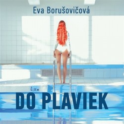 Audiokniha: Borusovičová Eva • Do plaviek (MP3-CD)
