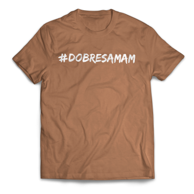 Teraborsuk • Tričko #DOBRESAMAM  / Pánske / Hnedá  