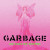 Garbage • No Goods No Masters