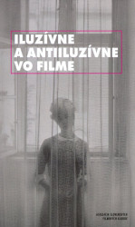 Iluzívne a antiiluzívne vo filme
