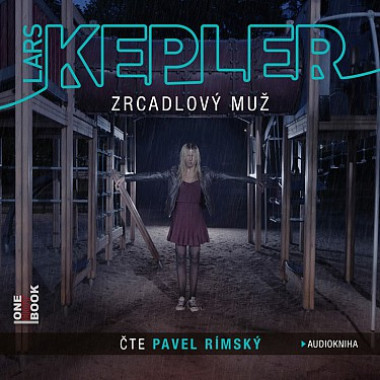 Audiokniha: Kepler Lars • Zrcadlový muž / Čte Pavel Rímsky (2CD)