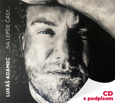 Adamec Lukáš • ...na lepšie časy... (s podpisom)