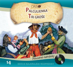  Najkrajšie rozprávky 14 • Palculienka / Tri groše