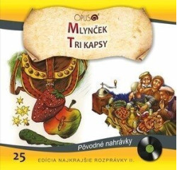  Najkrajšie rozprávky 25 • Mlynček / Tri kapsy  