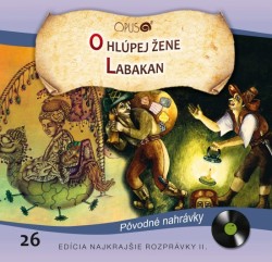Najkrajšie rozprávky 26 • O hlúpej žene / Labakan