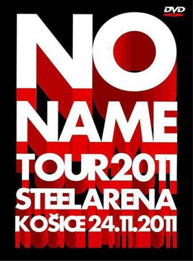 No Name • Tour 2011 Steel Arena Košice 24.11.2011