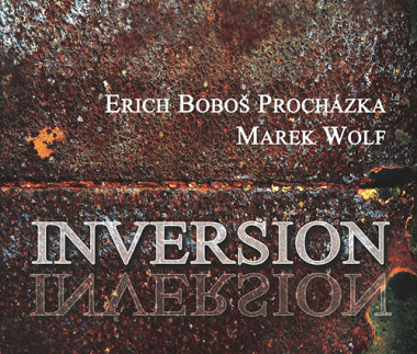 Procházka Boboš Erich  & Wolf Marek • Inversion