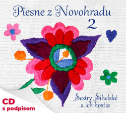 Sestry Sihelské a ich hostia • Piesne z Novohradu 2 (s podpisom)