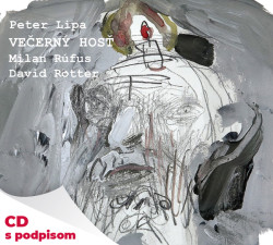 Lipa Peter • Večerný hosť / D. Rotter ; M.Rúfus (s podpisom)