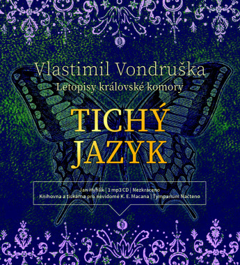 Audiokniha: Vondruška Vlastimil • Tichý Jazyk - Letopisy Královské Komory (mp3-cd) /Číta Hyhlík Jan